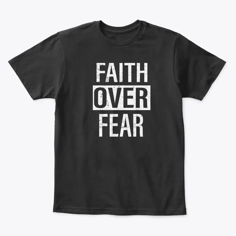 Faith over fear