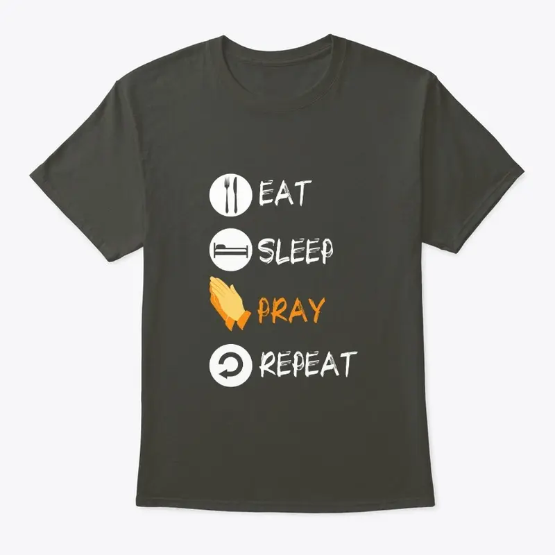 Eat sleep pray repeat