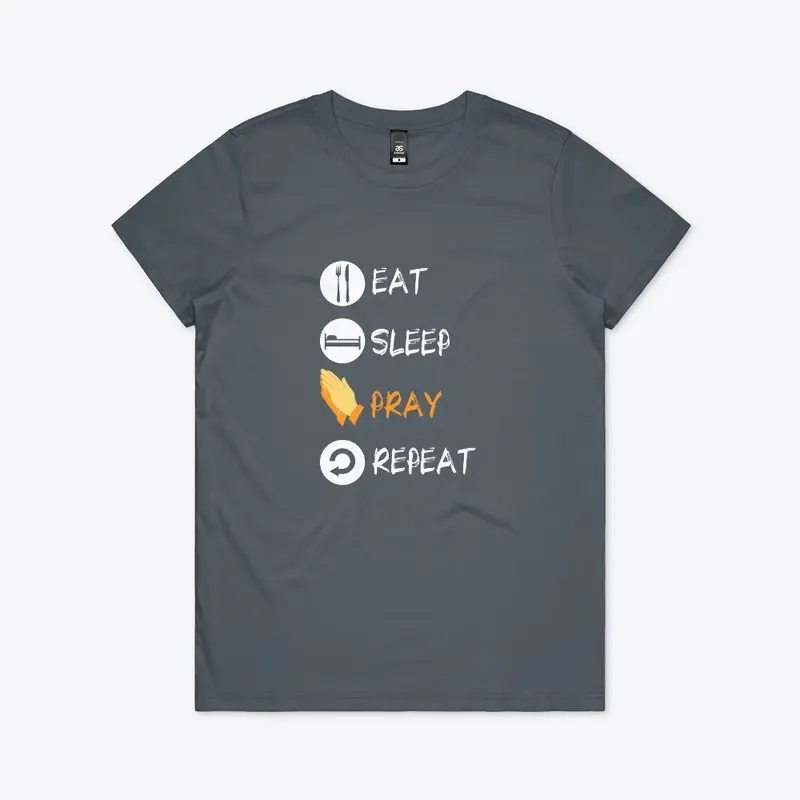 Eat sleep pray repeat