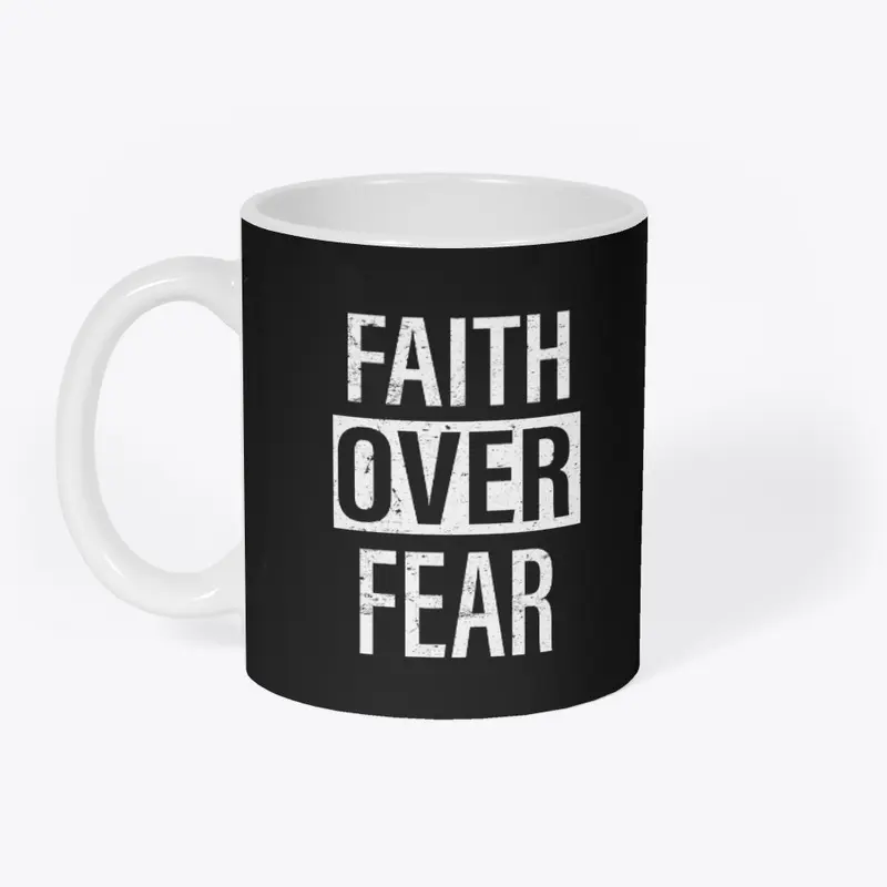 Faith over fear