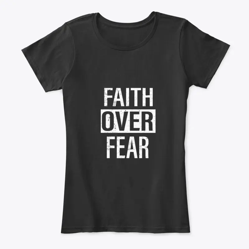 Faith over fear